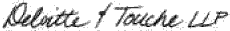 (-s- Deloitte & Touche LLP)