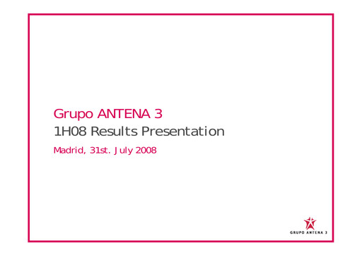 Thumbnail Atresmedia Corporación de Medios de Comunicación, S.A. Half-year Report 2008