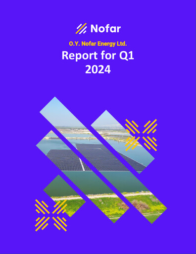 Thumbnail O.Y. Nofar Energy Quarterly Report 2024-q1