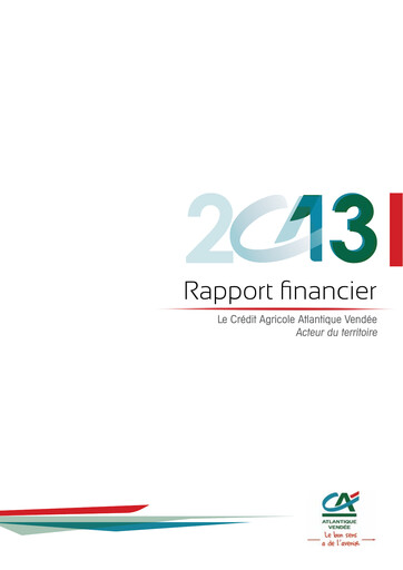 Miniature Caisse régionale de Crédit Agricole Mutuel Atlantique Vendée Rapport financier 2013
