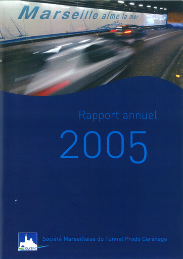 Thumbnail Société Marseillaise du Tunnel Prado-Carénage Annual Report 2005