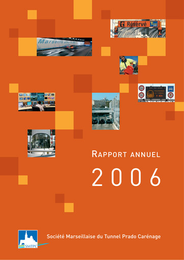 Thumbnail Société Marseillaise du Tunnel Prado-Carénage Annual Report 2006
