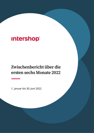 Thumbnail INTERSHOP Communications Half-year Report 2022-h1