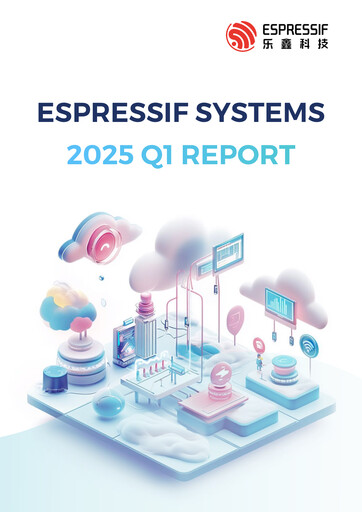 Thumbnail Espressif Systems (Shanghai) Quarterly Report 2025-q1