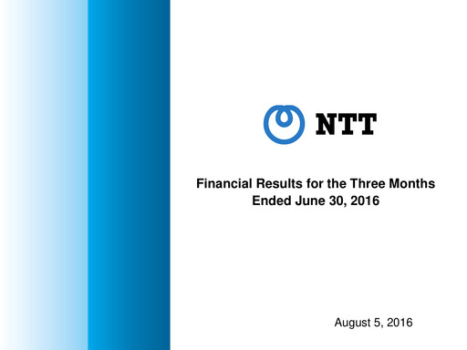 Thumbnail NTT (Nippon Telegraph & Telephone)

 Quarterly Report 2016-q1