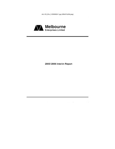 Thumbnail Melbourne Enterprises Half-year Report 2005-2006