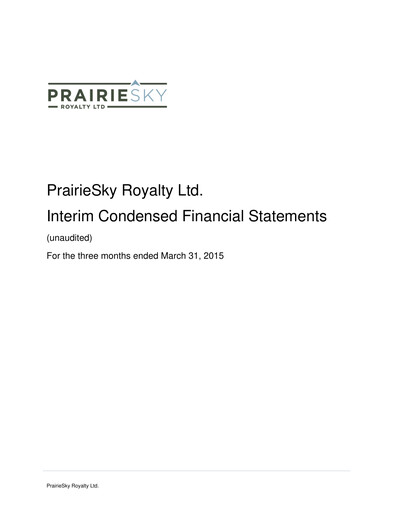 Thumbnail PrairieSky Royalty
 Quarterly Report 2015-q1