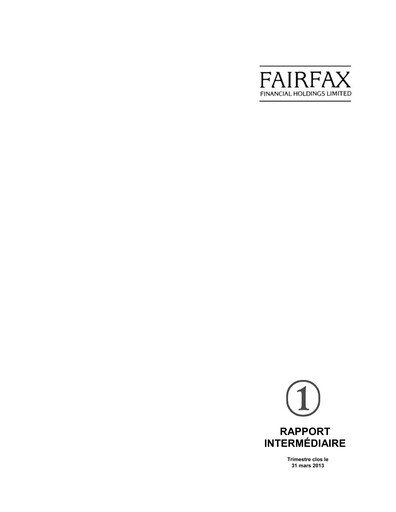 Thumbnail Fairfax Financial
 Quarterly Report 2013-q1