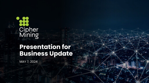 Thumbnail Cipher Mining Quarterly Report 2024-q1