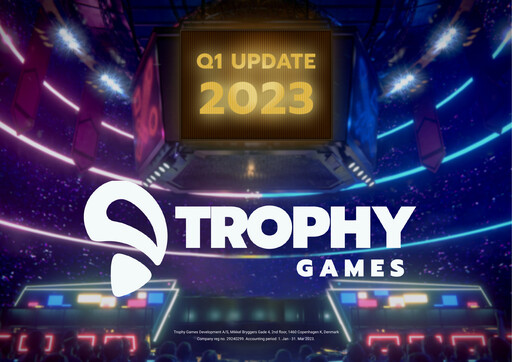 Thumbnail Trophy Games Quarterly Report 2023-q1