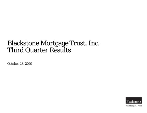 Thumbnail Blackstone Mortgage Trust
 Quarterly Report 2019-q3
