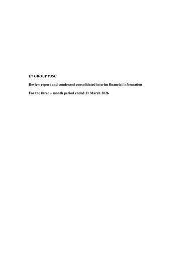 Thumbnail E7 Group PJSC Financial Statement 2026-q1