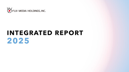 Thumbnail Fuji Media Holdings Integrated Report 2024-2025